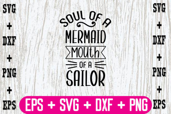 Download Soul of a Mermaid Mouth of a Sailor - Premium Bundle